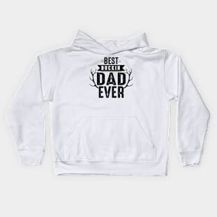 best buckin dad ever Kids Hoodie